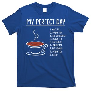 My Perfect Day Tea Cute Gift T-Shirt