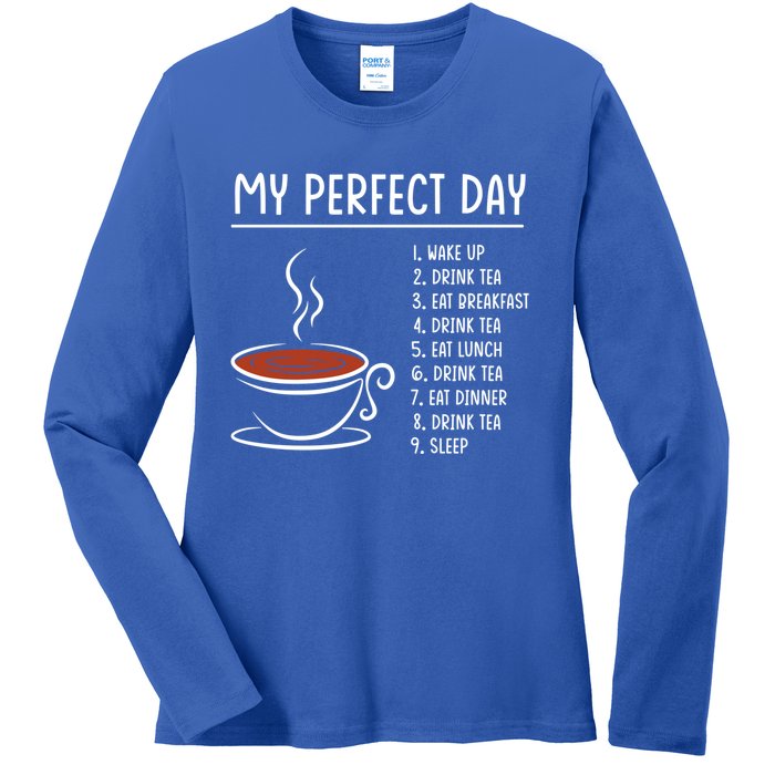 My Perfect Day Tea Cute Gift Ladies Long Sleeve Shirt