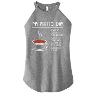 My Perfect Day Tea Cute Gift Women’s Perfect Tri Rocker Tank