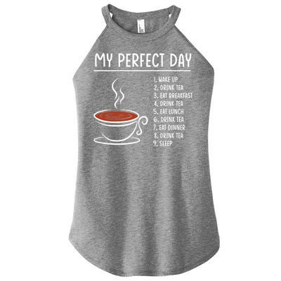 My Perfect Day Tea Cute Gift Women's Perfect Tri Rocker Tank