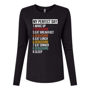 My Perfect Day For Coders And Programmers Gift Womens Cotton Relaxed Long Sleeve T-Shirt