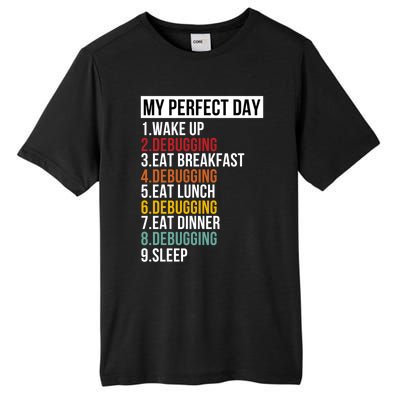 My Perfect Day For Coders And Programmers Gift Tall Fusion ChromaSoft Performance T-Shirt