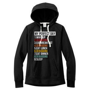 My Perfect Day For Coders And Programmers Gift Women's Fleece Hoodie