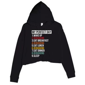 My Perfect Day For Coders And Programmers Gift Crop Fleece Hoodie