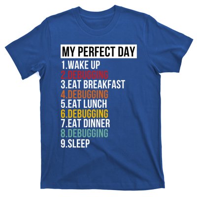 My Perfect Day For Coders And Programmers Gift T-Shirt