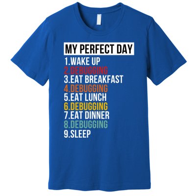 My Perfect Day For Coders And Programmers Gift Premium T-Shirt