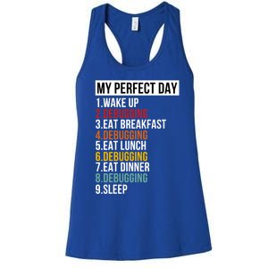 My Perfect Day For Coders And Programmers Gift Women's Racerback Tank