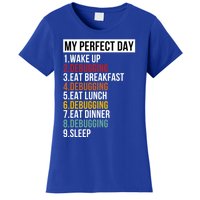 My Perfect Day For Coders And Programmers Gift Women's T-Shirt