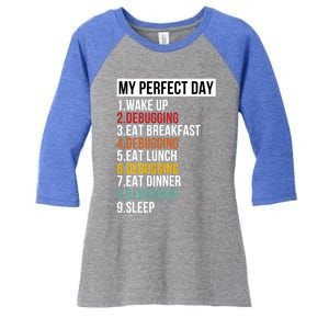 My Perfect Day For Coders And Programmers Gift Women's Tri-Blend 3/4-Sleeve Raglan Shirt