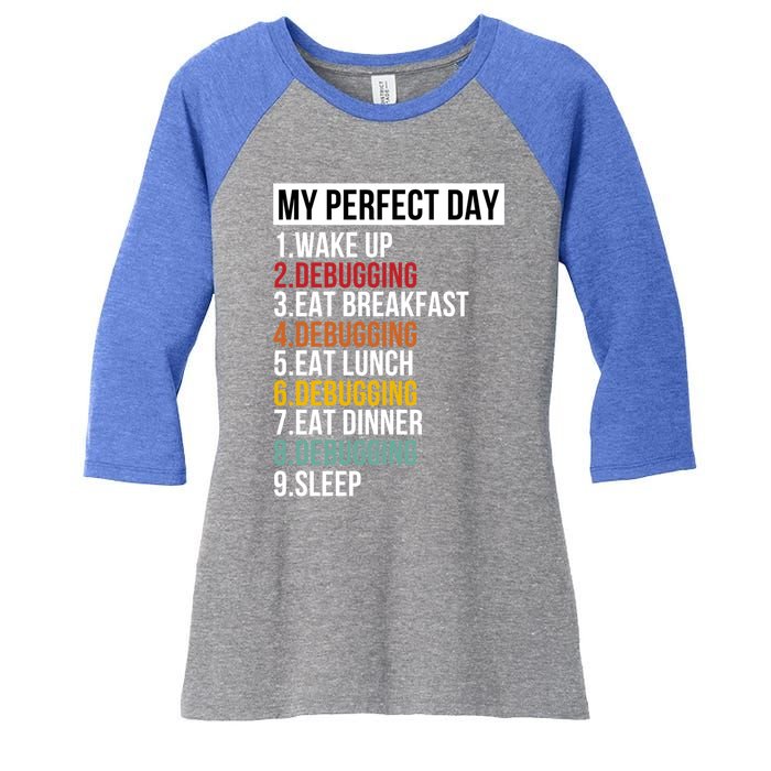 My Perfect Day For Coders And Programmers Gift Women's Tri-Blend 3/4-Sleeve Raglan Shirt