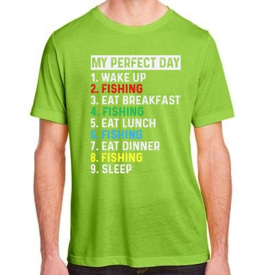 My Perfect Day Fishing Tee Gift Adult ChromaSoft Performance T-Shirt