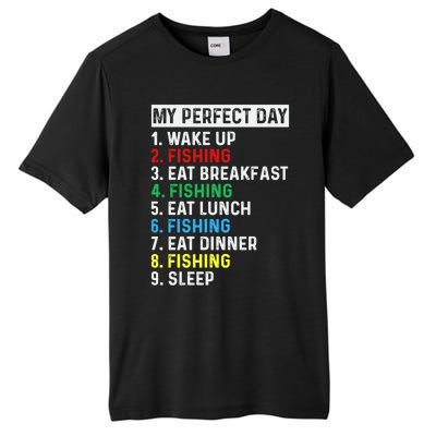 My Perfect Day Fishing Tee Gift Tall Fusion ChromaSoft Performance T-Shirt