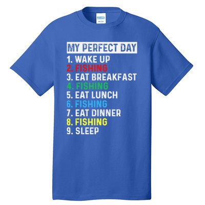 My Perfect Day Fishing Tee Gift Tall T-Shirt