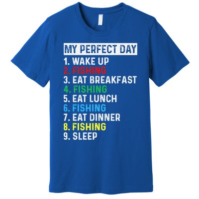 My Perfect Day Fishing Tee Gift Premium T-Shirt