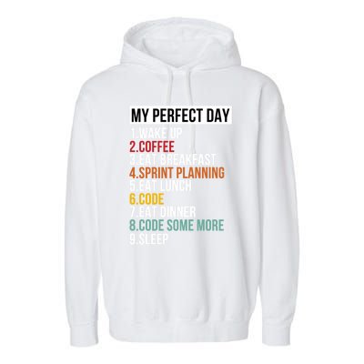 My Perfect Day For Coders And Programmers Gift Garment-Dyed Fleece Hoodie