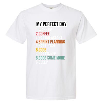 My Perfect Day For Coders And Programmers Gift Garment-Dyed Heavyweight T-Shirt