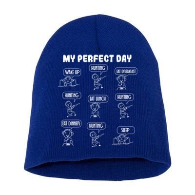 My Perfect Day Hunter Hunting Gift Short Acrylic Beanie