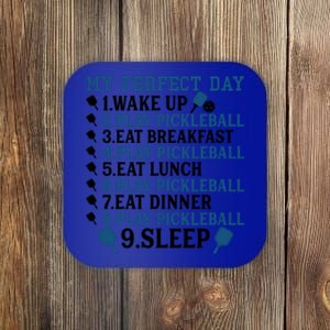 My Perfect Day Pickleball Funny Cool Gift Coaster