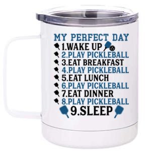 My Perfect Day Pickleball Funny Cool Gift 12 oz Stainless Steel Tumbler Cup