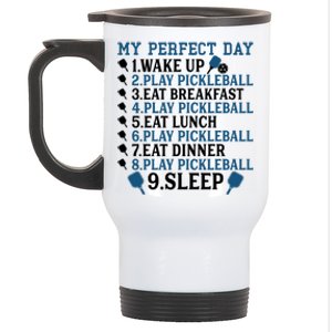 My Perfect Day Pickleball Funny Cool Gift Stainless Steel Travel Mug