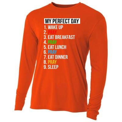 My Perfect Day Praying Funny Gift Cute Prayer Funny Gift Cooling Performance Long Sleeve Crew