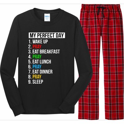 My Perfect Day Praying Funny Gift Cute Prayer Funny Gift Long Sleeve Pajama Set