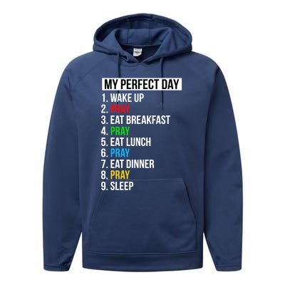 My Perfect Day Praying Funny Gift Cute Prayer Funny Gift Performance Fleece Hoodie