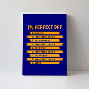 My Perfect Day Play Video Games Gift Canvas