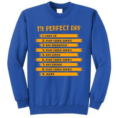 My Perfect Day Play Video Games Gift Tall Sweatshirt