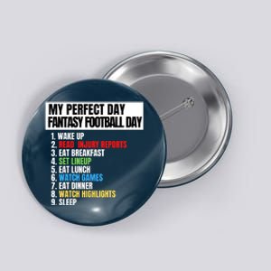 My Perfect Day Fantasy Football, Funny Fantasy Football Button