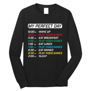 My Perfect Day Video Games Funny Gamer Long Sleeve Shirt