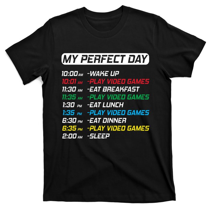 My Perfect Day Video Games Funny Gamer T-Shirt