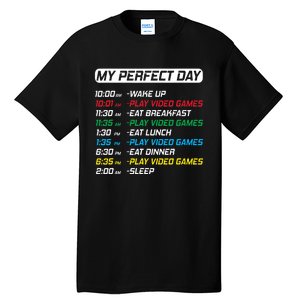 My Perfect Day Video Games Funny Gamer Tall T-Shirt