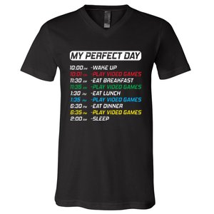 My Perfect Day Video Games Funny Gamer V-Neck T-Shirt