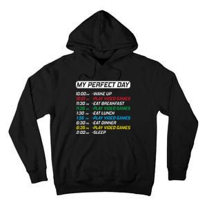 My Perfect Day Video Games Funny Gamer Tall Hoodie