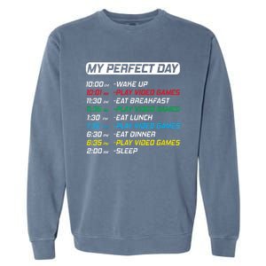 My Perfect Day Video Games Funny Gamer Garment-Dyed Sweatshirt