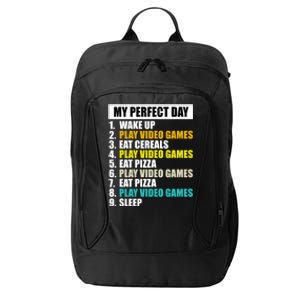 My Perfect Day Play Video Games Eat Pizza Cool Gamer Gaming Gift City Backpack