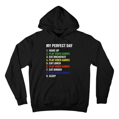 My Perfect Day Gaming Video Gamer Gifts Hoodie