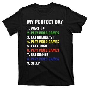 My Perfect Day Gaming Video Gamer Gifts T-Shirt