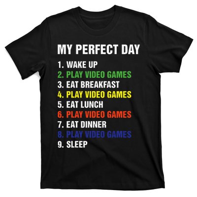 My Perfect Day Gaming Video Gamer Gifts T-Shirt