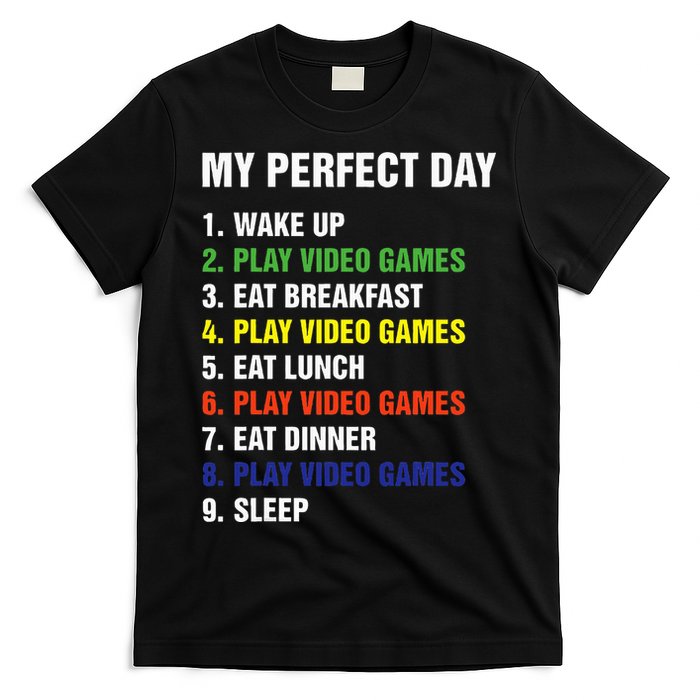 My Perfect Day Gaming Video Gamer Gifts T-Shirt