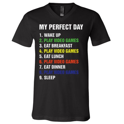 My Perfect Day Gaming Video Gamer Gifts V-Neck T-Shirt