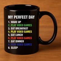 My Perfect Day Gaming Video Gamer Gifts 11oz C Handle Ceramic Mug