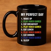 My Perfect Day Gaming Video Gamer Gifts 11oz C Handle Ceramic Mug