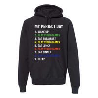 My Perfect Day Gaming Video Gamer Gifts Premium Hoodie