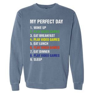 My Perfect Day Gaming Video Gamer Gifts Garment-Dyed Sweatshirt