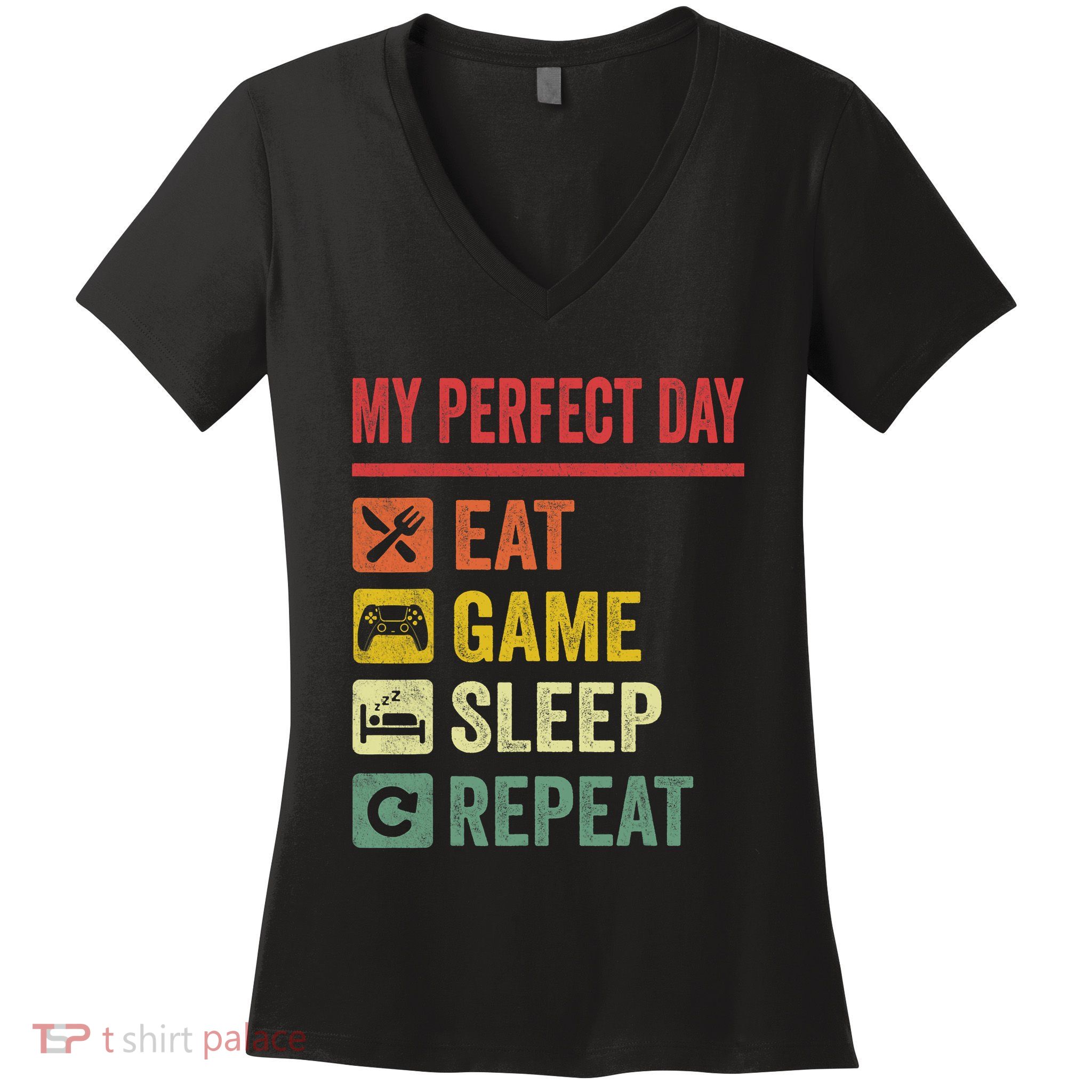 My Perfect Day Video Games Funny Cool Gamer Tee Gift Women's V-Neck T-Shirt