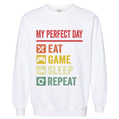 My Perfect Day Video Games Funny Cool Gamer Tee Gift Garment-Dyed Sweatshirt