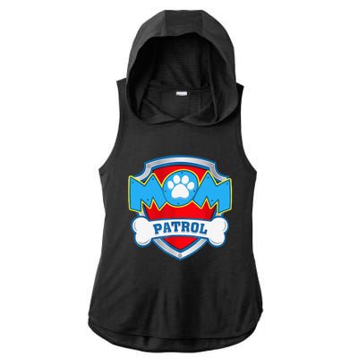 Mom Patrol Dog Mom Dad Funny Gift Birthday Party Ladies PosiCharge Tri-Blend Wicking Draft Hoodie Tank