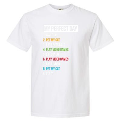 My Perfect Day Video Games And Cats Gift Garment-Dyed Heavyweight T-Shirt